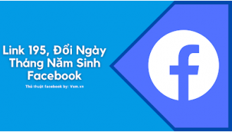 Link 195, Đổi Ngày Tháng Năm Sinh Facebook Đã Hết Lượt Đổi